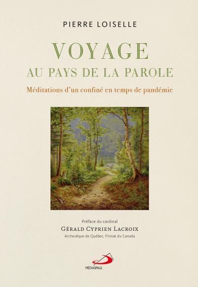 Voyage au pays de la Parole - Pierre Loiselle