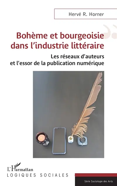 Bohème et bourgeoisie dans l'industrie littéraire : les réseaux d'auteurs et l'essor de la publication numérique