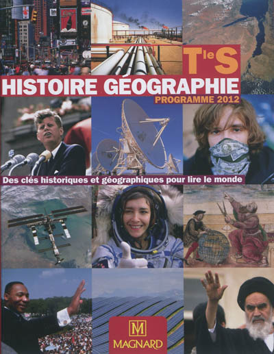 Histoire-géographie terminale S : des clés historiques et géographiques pour lire le monde : programme 2012
