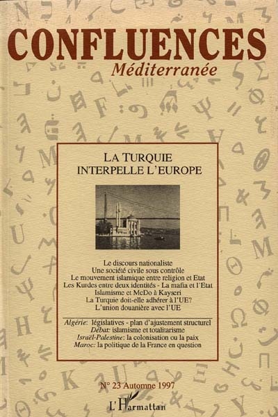 Confluences Méditerranée, n° 23. La Turquie interpelle l'Europe