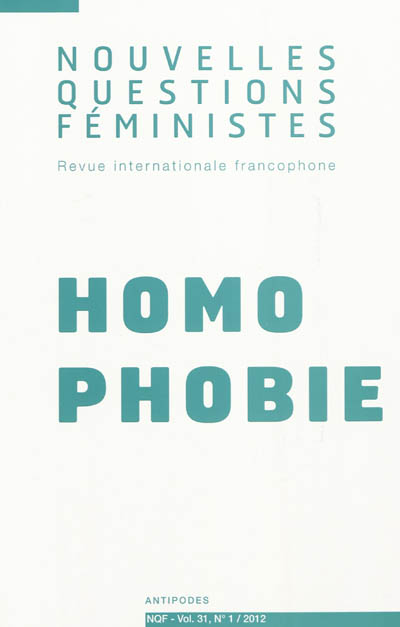 Nouvelles questions féministes, n° 1 (2012). Homophobie