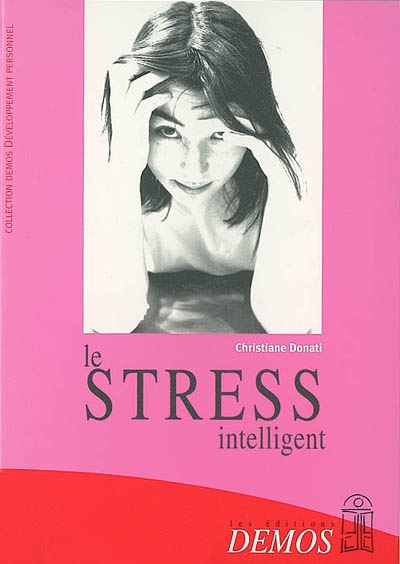 Le stress intelligent ou l'intelligence sensible