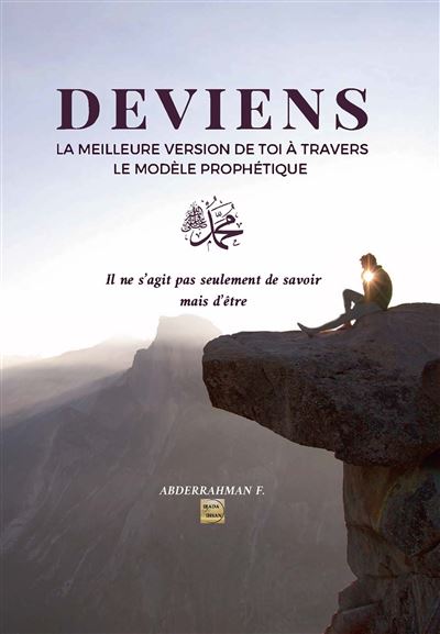 Deviens la meilleure version de toi à travers le modèle prophétique : il ne s'agit pas seulement de savoir mais d'être
