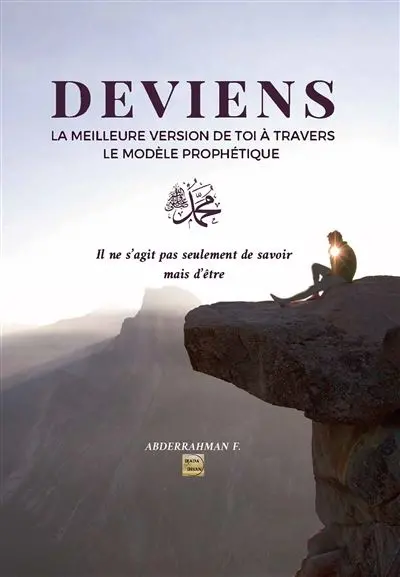 Deviens la meilleure version de toi à travers le modèle prophétique : il ne s'agit pas seulement de savoir mais d'être