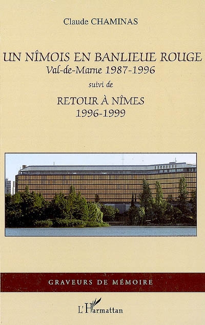 Un Nîmois en banlieue rouge : Val-de-Marne 1987-1996. Retour à Nîmes : 1996-1999