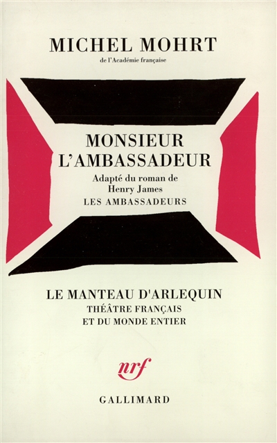 Monsieur l'ambassadeur :...