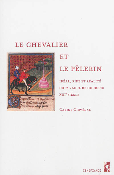 Le chevalier et le pèlerin : idéal, rire et réalité chez Raoul de Houdenc, XIIIe siècle