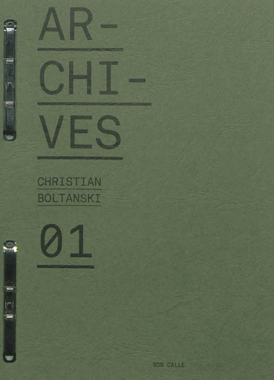 Archives Christian Boltanski. Vol. 1. 1968-1974, premières années