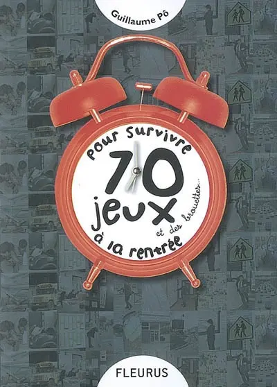 70 jeux et des brouettes : pour survivre à la rentrée