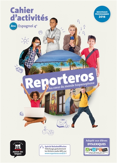 Reporteros : au coeur du monde hispanophone 4e cahier