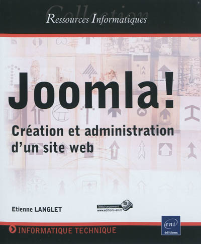 Joomla ! : création et administration d’un site Web