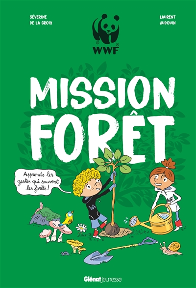 Mission forêt : apprends les gestes qui sauvent les forêts !