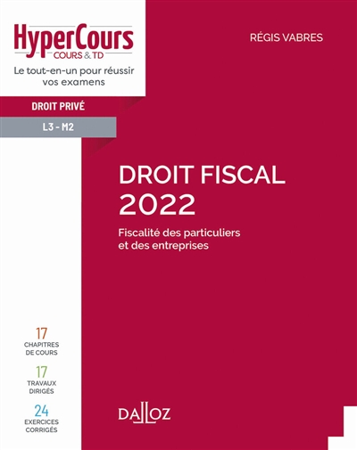 Droit fiscal 2022 : fiscalité des particuliers et des entreprises