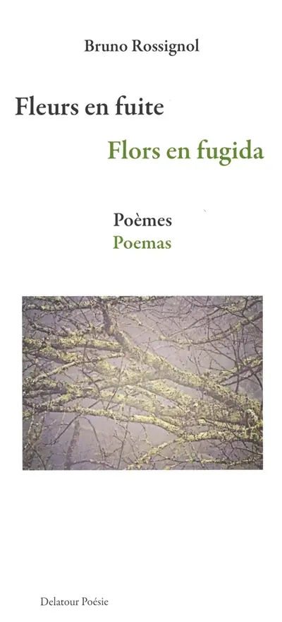 Fleurs en fuite : poèmes. Flors en fugida : poemas