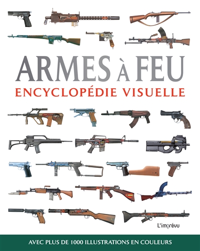 couverture du livre Armes à feu : encyclopédie visuelle
