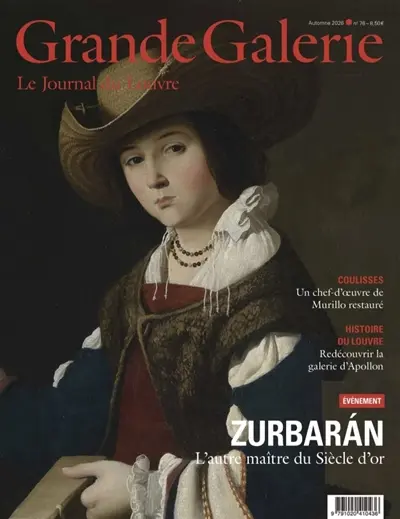 Grande Galerie, le journal du Louvre, n° 76. Zurbaran : l'autre maître du Siècle d'or