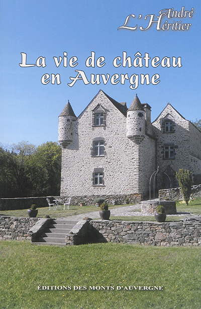 La vie de château en Auvergne