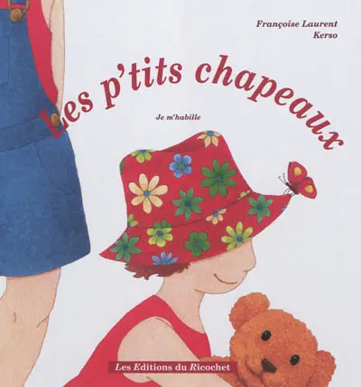 Les p'tits chapeaux : je m'habille