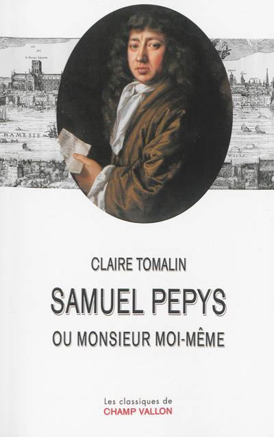 Samuel Pepys ou Monsieur Moi-Même