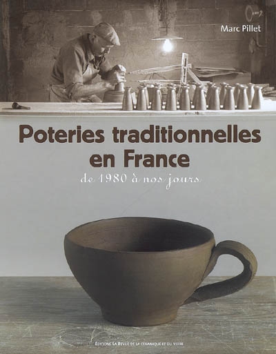 Poteries traditionnelles en France de 1980 à nos jours