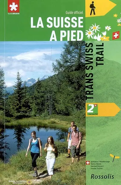 La Suisse à pied. Vol. 2. Trans Swiss trail