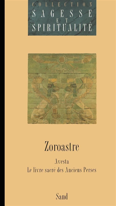 Avesta : le livre sacré du zoroastrisme. Vol. 1