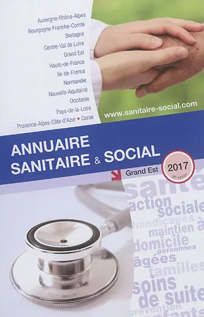 Annuaire sanitaire & social 2017 : Grand Est