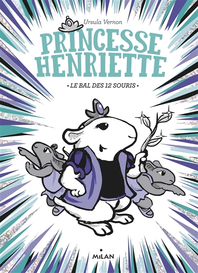 Princesse Henriette . 2 , Le bal des 12 souris