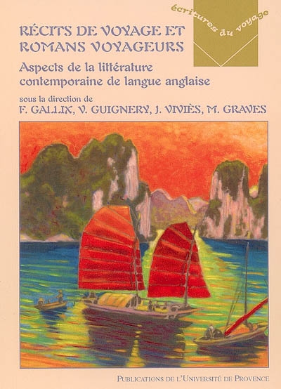 Récits de voyage et romans voyageurs : aspects de la littérature contemporaine de langue anglaise