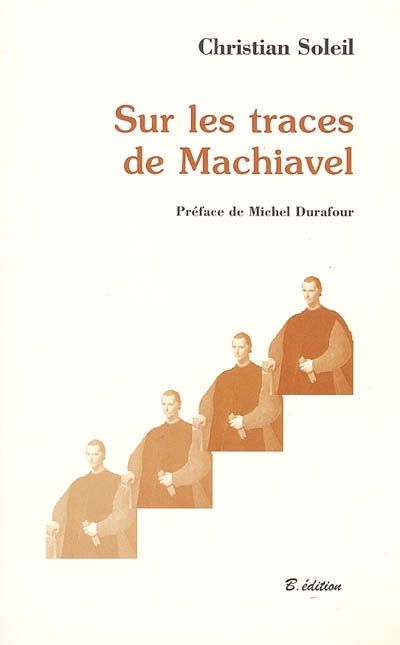 Sur les traces de Machiavel