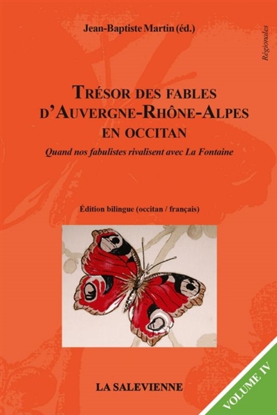 Trésor des fables d'Auvergne-Rhône-Alpes en occitan : quand nos fabulistes rivalisent avec La Fontaine. Vol. 4