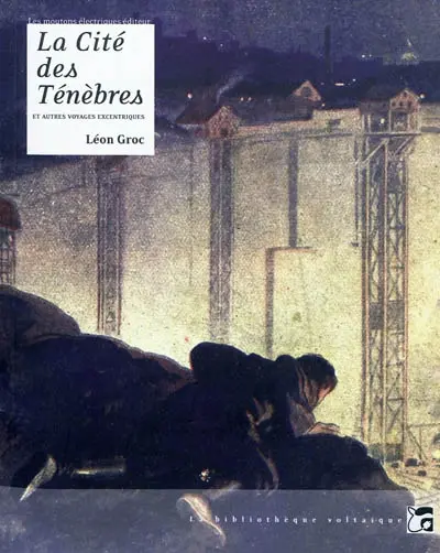 La cité des ténèbres : et autres voyages excentriques