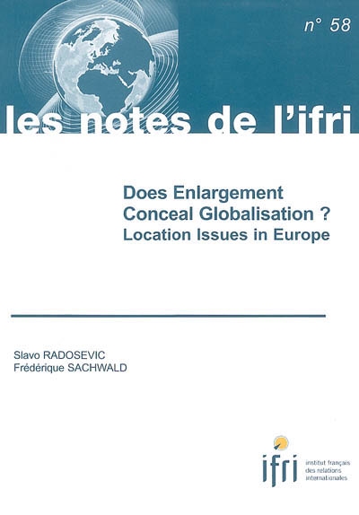 Does enlargement conceal globalisation ? : location issues in Europe