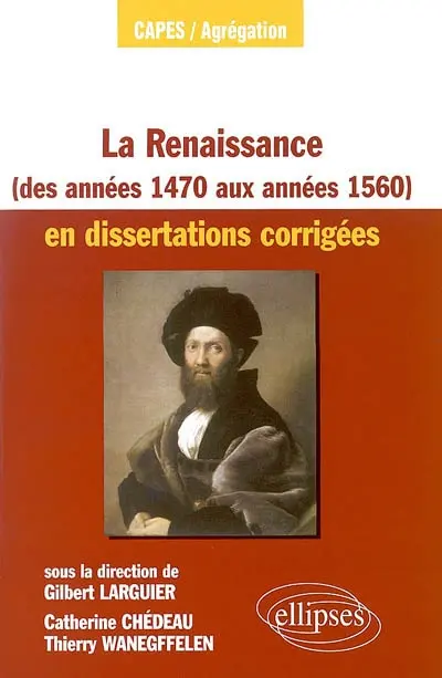 La Renaissance des années 1470 aux années 1560 en dissertations corrigées