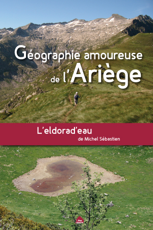 Géographie amoureuse de l'Ariège : l'eldorad'eau
