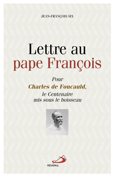 Lettre au pape François : pour Charles de Foucauld, le centenaire mis sous le boisseau