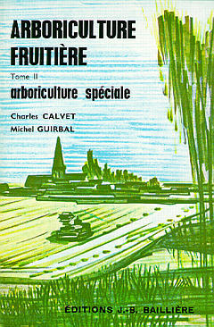 Arboriculture fruitière. Vol. 2. Arboriculture spéciale