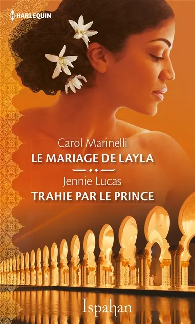 Le mariage de Layla. Trahie par le prince