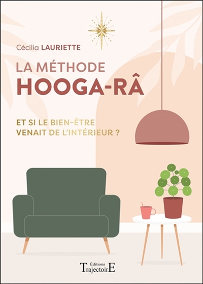 La méthode hooga-râ : et si le bien-être venait de l'intérieur ?