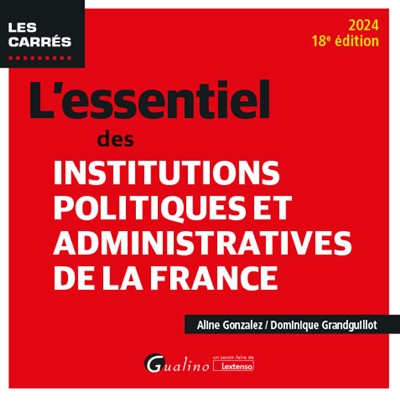L'essentiel des institutions politiques et administratives de la France : 2024