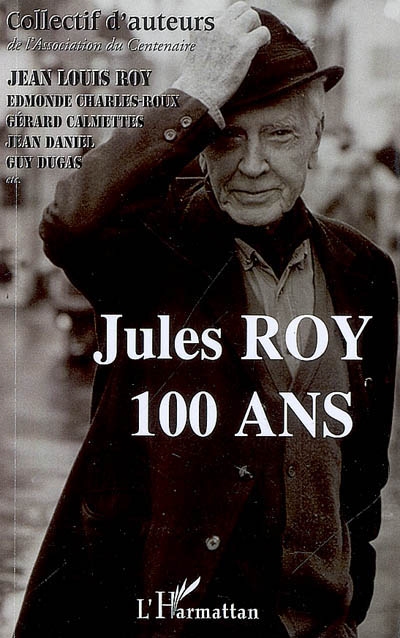 Jules Roy : 100 ans