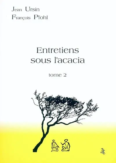 Entretiens sous l'acacia. Vol. 2