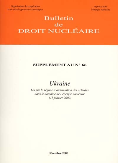 Droit nucléaire. Ukraine : loi sur le régime d'autorisation des activités dans le domaine de l'énergie nucléaire, 11 janvier 2000