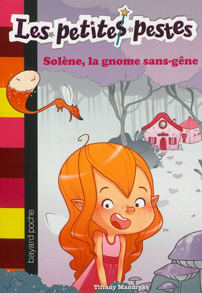 Les petites pestes. Vol. 3. Solène, la gnome sans-gêne