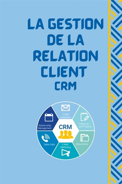 La gestion de la relation...