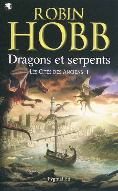Les cités des Anciens. Vol. 1. Dragons et serpents