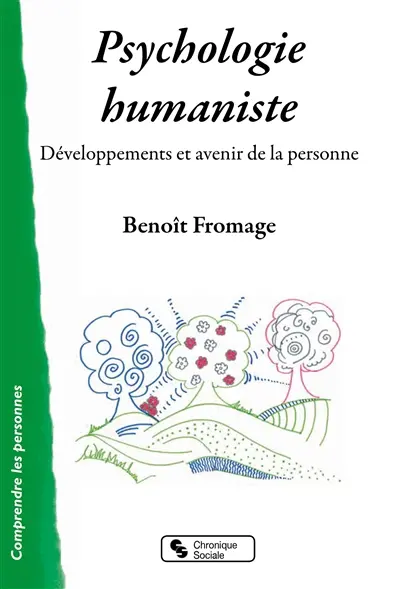 Psychologie humaniste : développements et avenir de la personne