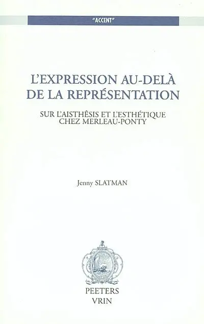 L'expression au-delà de la représentation : sur l'aisthêsis et l'esthétique chez Merleau-Ponty