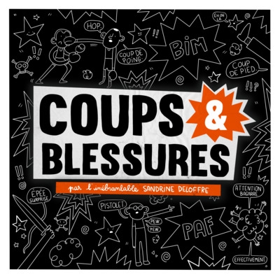 Coups & blessures