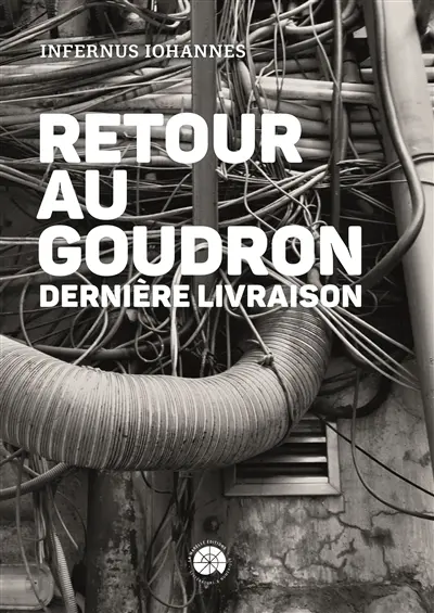Retour au goudron. Retour au goudron : dernière livraison